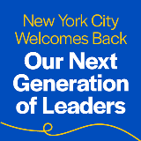 Blue background with white and yellow text that reads 'New York City Welcomes Back Our Next Generation of Leaders'