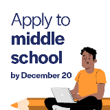 A graphic saying "Apply to middle school by December 20"